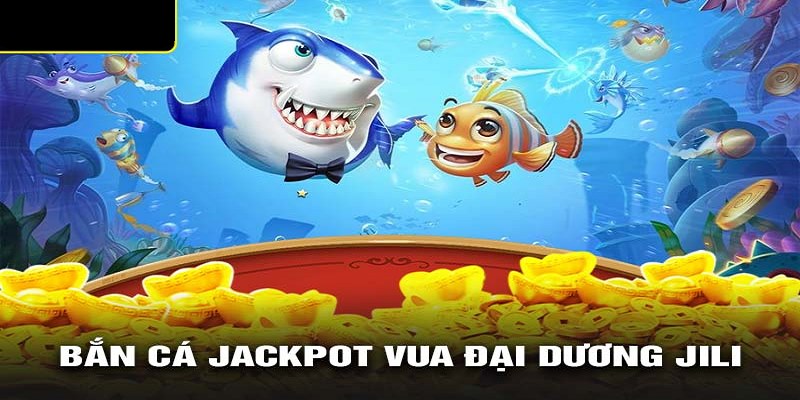 Tận dụng kho vũ khí tuyệt vời trong game săn cá jackpot