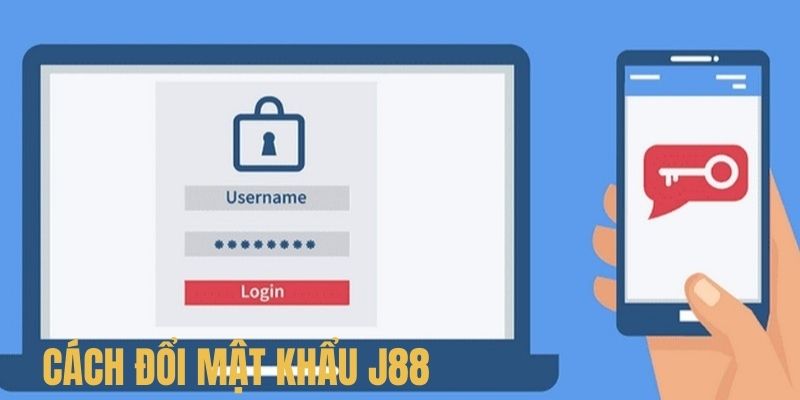 Cách đổi mật khẩu J88 đơn giản, chi tiết