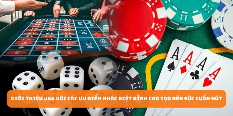 Giới thiệu J88 với các ưu điểm khác biệt đỉnh cao tạo nên sức cuốn hút