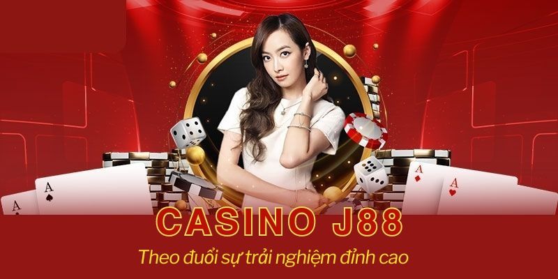 Live casino J88 cung cấp sân chơi giải trí uy tín, chất lượng
